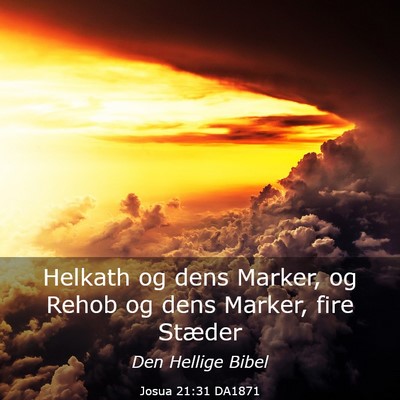 Picture 03 - Josua 21:31 DA1871 - Helkath og dens Marker, og Rehob og dens Marker, - Bible Verse Picture
