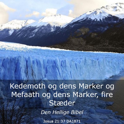 Picture 03 - Josua 21:37 DA1871 - Kedemoth og dens Marker og Mefaath og dens - Bible Verse Picture