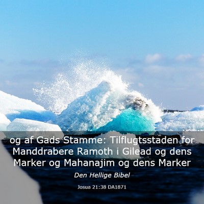 Picture 03 - Josua 21:38 DA1871 - og af Gads Stamme: Tilflugtsstaden for - Bible Verse Picture