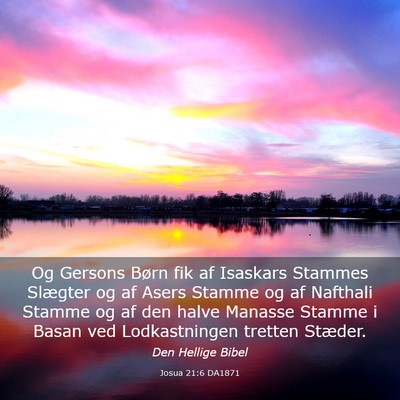 Picture 03 - Josua 21:6 DA1871 - Og Gersons Børn fik af Isaskars Stammes Slægter - Bible Verse Picture