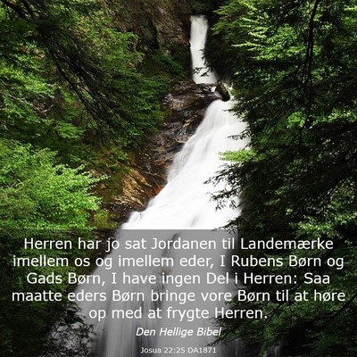 Picture 03 - Josua 22:25 DA1871 - Herren har jo sat Jordanen til Landemærke - Bible Verse Picture