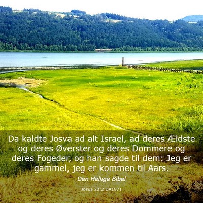 Picture 03 - Josua 23:2 DA1871 - Da kaldte Josva ad alt Israel, ad deres Ældste - Bible Verse Picture
