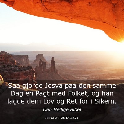 Picture 03 - Josua 24:25 DA1871 - Saa gjorde Josva paa den samme Dag en Pagt med - Bible Verse Picture