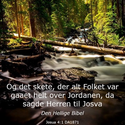 Picture 03 - Josua 4:1 DA1871 - Og det skete, der alt Folket var gaaet helt over - Bible Verse Picture