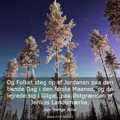 Picture 03 - Josua 4:19 DA1871 - Og Folket steg op af Jordanen paa den tiende Dag - Bible Verse Picture