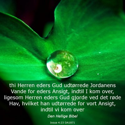 Picture 03 - Josua 4:23 DA1871 - thi Herren eders Gud udtørrede Jordanens Vande - Bible Verse Picture