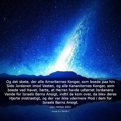 Picture 03 - Josua 5:1 DA1871 - Og det skete, der alle Amoriternes Konger, som - Bible Verse Picture