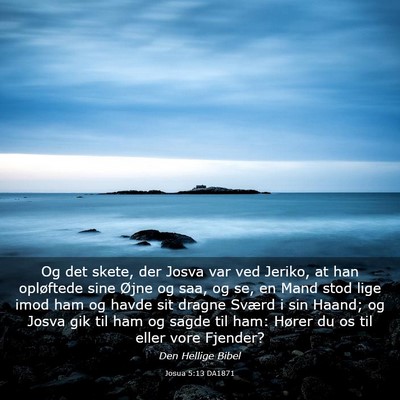 Picture 03 - Josua 5:13 DA1871 - Og det skete, der Josva var ved Jeriko, at han - Bible Verse Picture