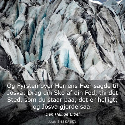 Picture 03 - Josua 5:15 DA1871 - Og Fyrsten over Herrens Hær sagde til Josva: - Bible Verse Picture