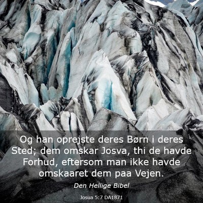 Picture 03 - Josua 5:7 DA1871 - Og han oprejste deres Børn i deres Sted; dem - Bible Verse Picture