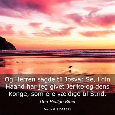 Picture 03 - Josua 6:2 DA1871 - Og Herren sagde til Josva: Se, i din Haand har - Bible Verse Picture