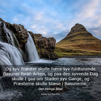 Picture 03 - Josua 6:4 DA1871 - Og syv Præster skulle bære syv fuldtonende - Bible Verse Picture