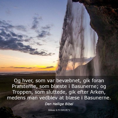 Picture 03 - Josua 6:9 DA1871 - Og hver, som var bevæbnet, gik foran Præsterne, - Bible Verse Picture