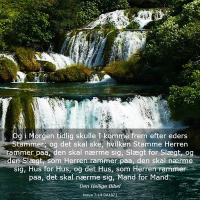Picture 03 - Josua 7:14 DA1871 - Og i Morgen tidlig skulle I komme frem efter - Bible Verse Picture