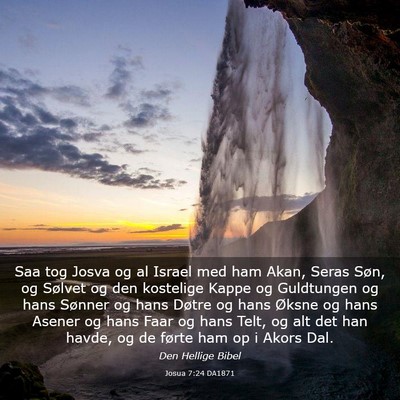 Picture 03 - Josua 7:24 DA1871 - Saa tog Josva og al Israel med ham Akan, Seras - Bible Verse Picture