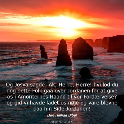 Picture 03 - Josua 7:7 DA1871 - Og Josva sagde: Ak, Herre, Herre! hvi lod du dog - Bible Verse Picture