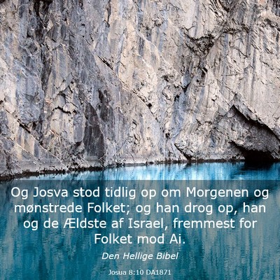 Picture 03 - Josua 8:10 DA1871 - Og Josva stod tidlig op om Morgenen og mønstrede - Bible Verse Picture