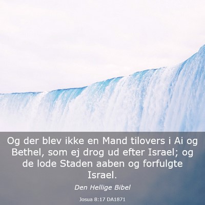 Picture 03 - Josua 8:17 DA1871 - Og der blev ikke en Mand tilovers i Ai og Bethel, - Bible Verse Picture