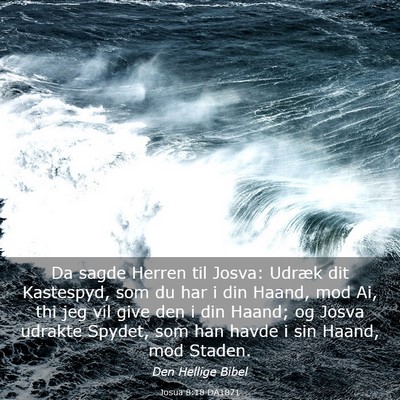 Picture 03 - Josua 8:18 DA1871 - Da sagde Herren til Josva: Udræk dit Kastespyd, - Bible Verse Picture