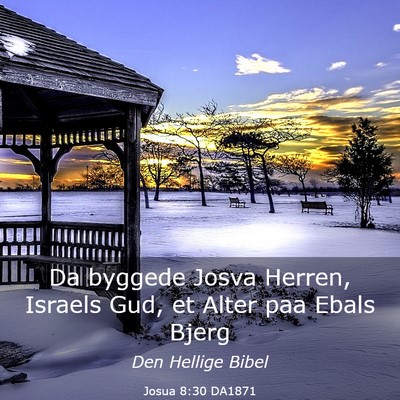 Picture 03 - Josua 8:30 DA1871 - Da byggede Josva Herren, Israels Gud, et Alter - Bible Verse Picture