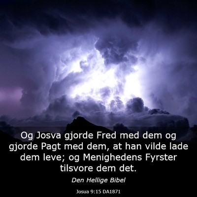 Picture 03 - Josua 9:15 DA1871 - Og Josva gjorde Fred med dem og gjorde Pagt med - Bible Verse Picture
