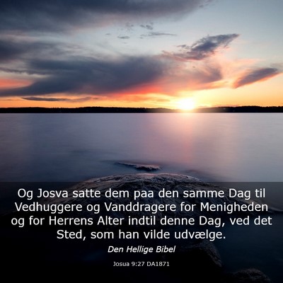 Picture 03 - Josua 9:27 DA1871 - Og Josva satte dem paa den samme Dag til - Bible Verse Picture