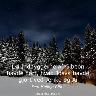 Picture 03 - Josua 9:3 DA1871 - Da Indbyggerne af Gibeon havde hørt, hvad Josva - Bible Verse Picture