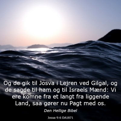 Picture 03 - Josua 9:6 DA1871 - Og de gik til Josva i Lejren ved Gilgal, og de - Bible Verse Picture