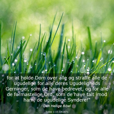 Picture 03 - Judas 1:15 DA1871 - for at holde Dom over alle og straffe alle de - Bible Verse Picture