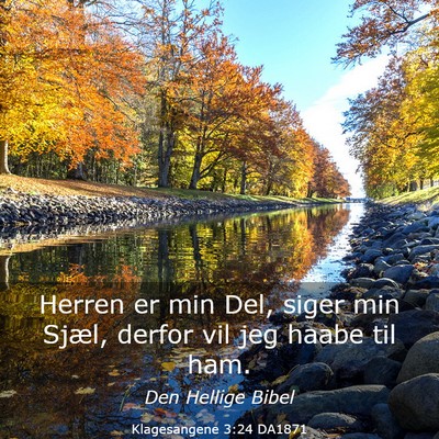 Picture 03 - Klagesangene 3:24 DA1871 - Herren er min Del, siger min Sjæl, derfor vil - Bible Verse Picture