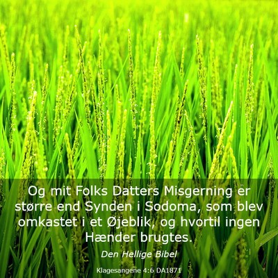 Picture 03 - Klagesangene 4:6 DA1871 - Og mit Folks Datters Misgerning er større end - Bible Verse Picture