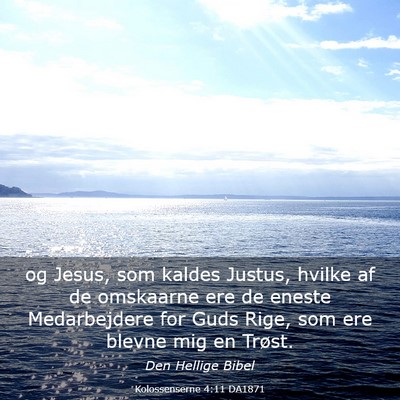 Picture 03 - Kolossenserne 4:11 DA1871 - og Jesus, som kaldes Justus, hvilke af de - Bible Verse Picture