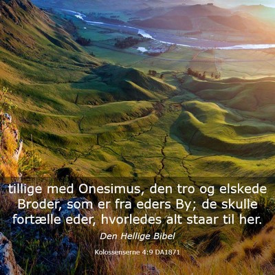 Picture 03 - Kolossenserne 4:9 DA1871 - tillige med Onesimus, den tro og elskede Broder, - Bible Verse Picture