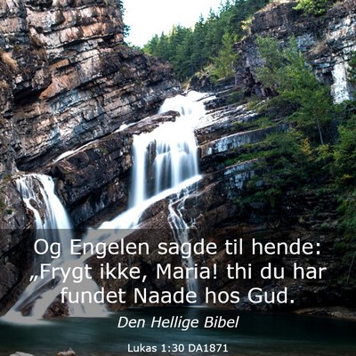Picture 03 - Lukas 1:30 DA1871 - Og Engelen sagde til hende: „Frygt ikke, Maria! - Bible Verse Picture