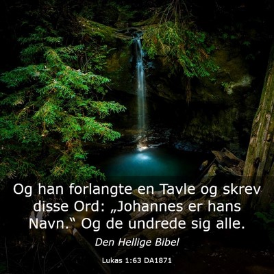 Picture 03 - Lukas 1:63 DA1871 - Og han forlangte en Tavle og skrev disse Ord: - Bible Verse Picture