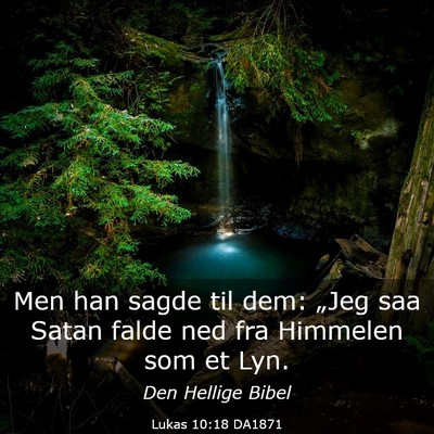 Picture 03 - Lukas 10:18 DA1871 - Men han sagde til dem: „Jeg saa Satan falde ned - Bible Verse Picture
