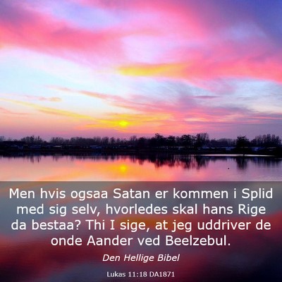 Picture 03 - Lukas 11:18 DA1871 - Men hvis ogsaa Satan er kommen i Splid med sig - Bible Verse Picture