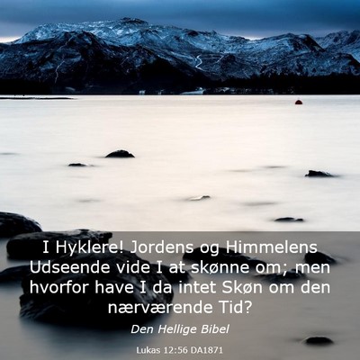 Picture 03 - Lukas 12:56 DA1871 - I Hyklere! Jordens og Himmelens Udseende vide I - Bible Verse Picture