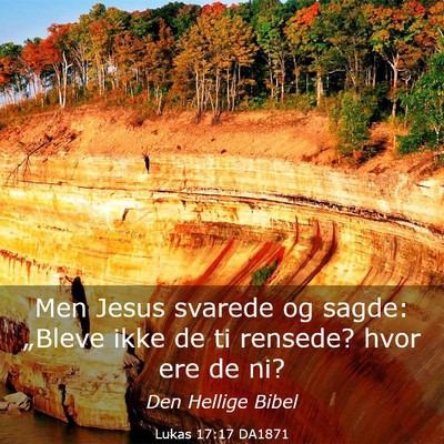 Picture 03 - Lukas 17:17 DA1871 - Men Jesus svarede og sagde: „Bleve ikke de ti - Bible Verse Picture