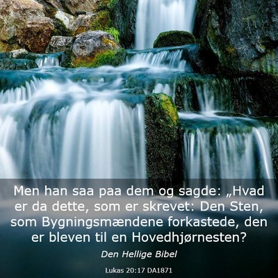 Picture 03 - Lukas 20:17 DA1871 - Men han saa paa dem og sagde: „Hvad er da - Bible Verse Picture