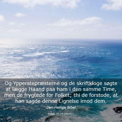 Picture 03 - Lukas 20:19 DA1871 - Og Ypperstepræsterne og de skriftkloge søgte at - Bible Verse Picture