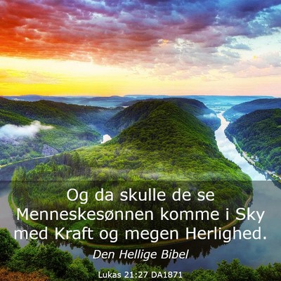 Picture 03 - Lukas 21:27 DA1871 - Og da skulle de se Menneskesønnen komme i Sky - Bible Verse Picture