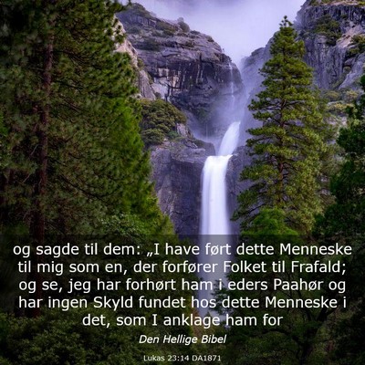 Picture 03 - Lukas 23:14 DA1871 - og sagde til dem: „I have ført dette Menneske - Bible Verse Picture