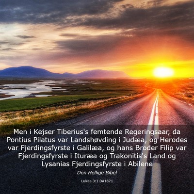 Picture 03 - Lukas 3:1 DA1871 - Men i Kejser Tiberius's femtende Regeringsaar, da - Bible Verse Picture