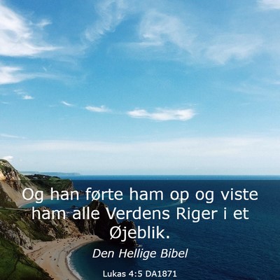 Picture 03 - Lukas 4:5 DA1871 - Og han førte ham op og viste ham alle Verdens - Bible Verse Picture