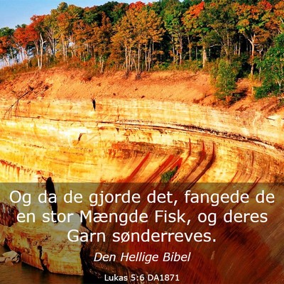 Picture 03 - Lukas 5:6 DA1871 - Og da de gjorde det, fangede de en stor Mængde - Bible Verse Picture