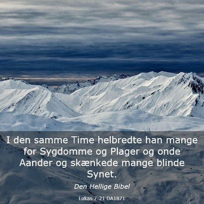 Picture 03 - Lukas 7:21 DA1871 - I den samme Time helbredte han mange for Sygdomme - Bible Verse Picture