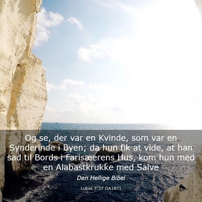 Picture 03 - Lukas 7:37 DA1871 - Og se, der var en Kvinde, som var en Synderinde i - Bible Verse Picture