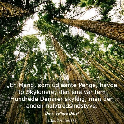 Picture 03 - Lukas 7:41 DA1871 - „En Mand, som udlaante Penge, havde to - Bible Verse Picture