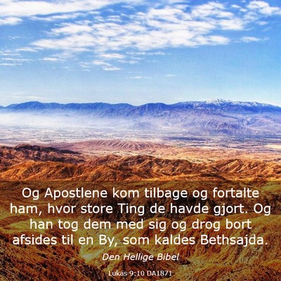 Picture 03 - Lukas 9:10 DA1871 - Og Apostlene kom tilbage og fortalte ham, hvor - Bible Verse Picture